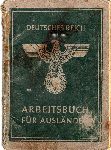 Ksieczka pracy (Arbeitsbuch Fr Auslnder) Edmunda Napieray jako cywilnego robotnika przymusowego w Nemczech wydana w 1942 r. (dok. ze b. rodzinnych).